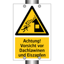 Achtung! Vorsicht vor Dachlawinen und Eiszapfen
