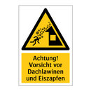 Achtung! Vorsicht vor Dachlawinen und Eiszapfen