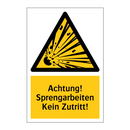 Achtung! Sprengarbeiten Kein Zutritt!