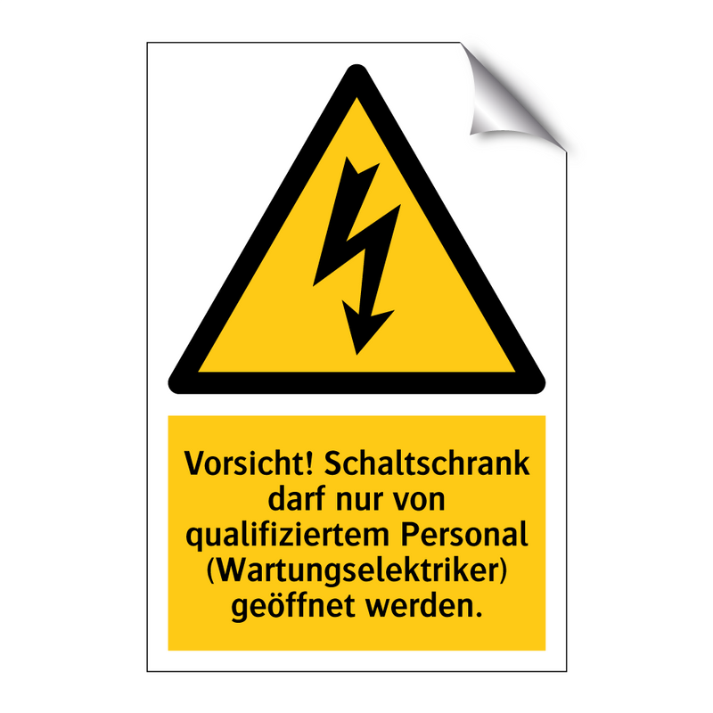 Vorsicht! Schaltschrank darf nur von qualifiziertem Personal (Wartungselektriker) geöffnet werden.