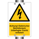 Achtung! Elektrischer Betriebsraum Unbefugter Zutritt verboten