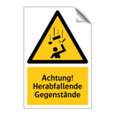 Achtung! Herabfallende Gegenstände