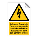 Achtung! Zuerst die Stromversorgung in der Elektrowerkstatt ausschalten, dann den Schrank öffnen!