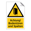 Achtung! Bodentüren und Spalten