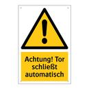 Achtung! Tor schließt automatisch