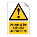 Achtung! Tor schließt automatisch