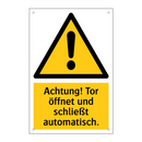 Achtung! Tor öffnet und schließt automatisch.