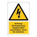 Achtung! Hochspannung! Hauptschalter ausschalten, bevor Sie eintreten.