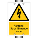 Achtung! Stromführende Kabel