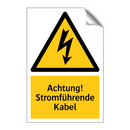Achtung! Stromführende Kabel