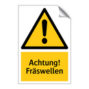 Achtung! Fräswellen
