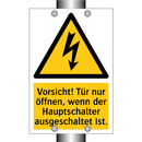 Vorsicht! Tür nur öffnen, wenn der Hauptschalter ausgeschaltet ist.