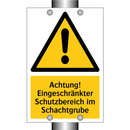 Achtung! Eingeschränkter Schutzbereich im Schachtgrube