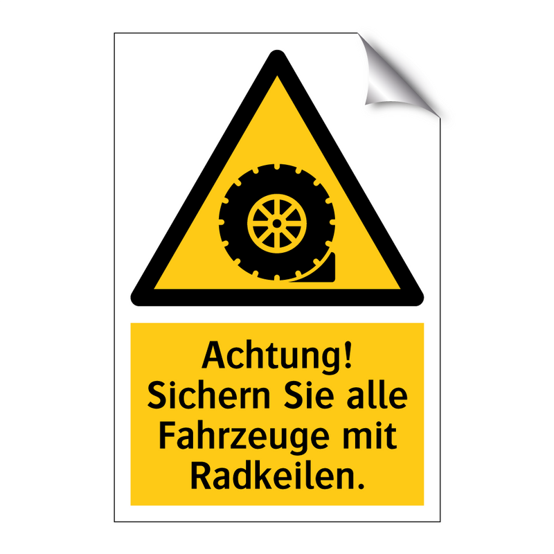 Achtung! Sichern Sie alle Fahrzeuge mit Radkeilen.
