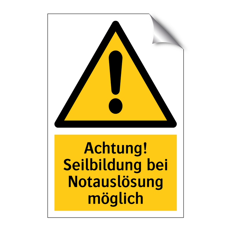Achtung! Seilbildung bei Notauslösung möglich