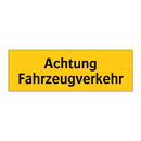 Achtung Fahrzeugverkehr