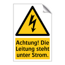 Achtung! Die Leitung steht unter Strom.