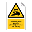 Firmengebäude Vorsicht! Gabelstaplerverkehr hat Vorrang