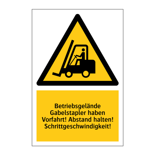 Betriebsgelände Gabelstapler haben Vorfahrt! Abstand halten! Schrittgeschwindigkeit!