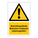 Betriebsgelände Betreten verboten Lebensgefahr!