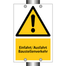 Einfahrt/Ausfahrt Baustellenverkehr