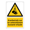 Kranbetrieb nur im unterstützten Zustand erlaubt