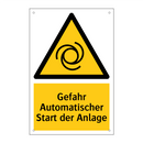 Gefahr Automatischer Start der Anlage