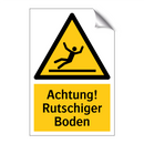 Achtung! Rutschiger Boden