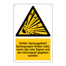 Gefahr Sprenggebiet! Sprengungen finden statt, wenn das rote Signal und das Hornsignal gegeben werden.