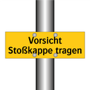 Vorsicht Stoßkappe tragen