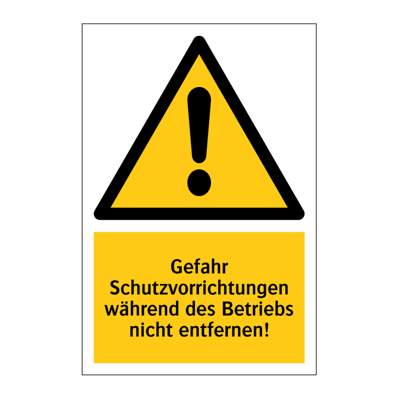 Gefahr Schutzvorrichtungen während des Betriebs nicht entfernen!