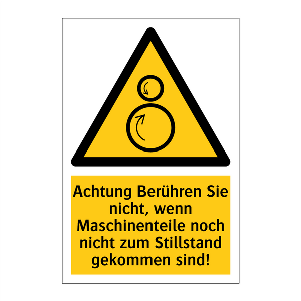 Achtung Berühren Sie nicht, wenn Maschinenteile noch nicht zum Stillstand gekommen sind!