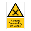 Achtung Drohnenflug im Gange