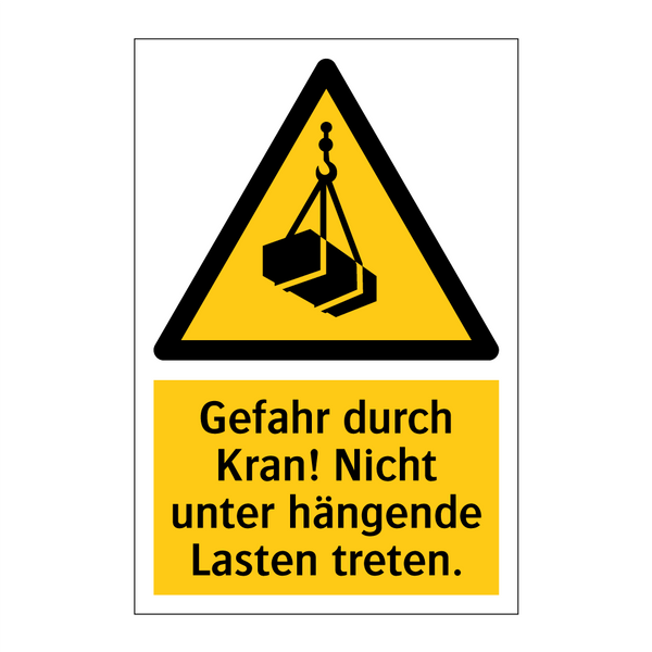 Gefahr durch Kran! Nicht unter hängende Lasten treten.