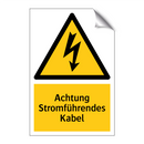 Achtung Stromführendes Kabel