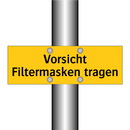 Vorsicht Filtermasken tragen