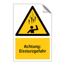Achtung: Eissturzgefahr