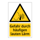Gefahr durch häufigen lauten Lärm