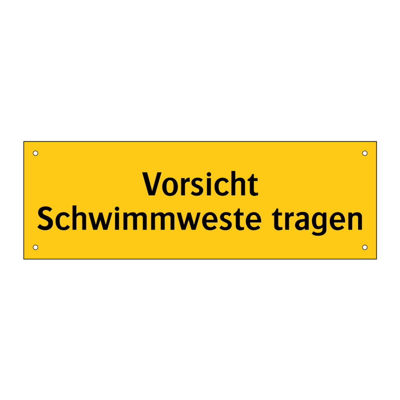 Vorsicht Schwimmweste tragen