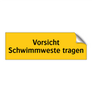 Vorsicht Schwimmweste tragen