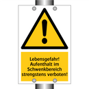 Lebensgefahr! Aufenthalt im Schwenkbereich strengstens verboten!