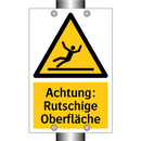 Achtung: Rutschige Oberfläche