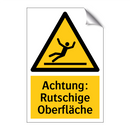 Achtung: Rutschige Oberfläche