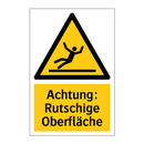 Achtung: Rutschige Oberfläche