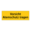 Vorsicht Atemschutz tragen