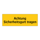 Achtung Sicherheitsgurt tragen