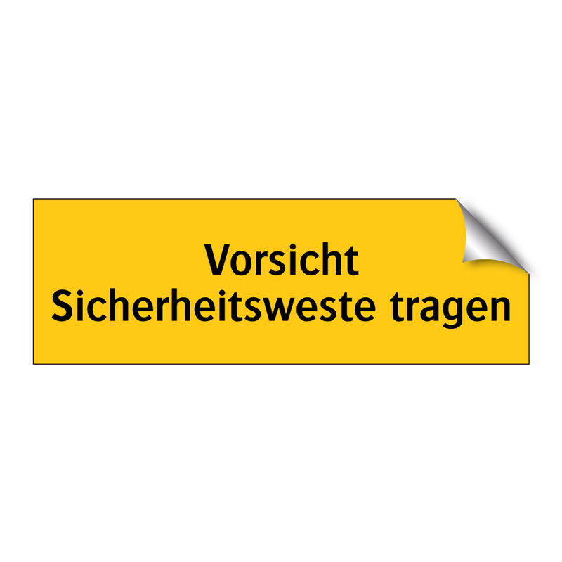 Vorsicht Sicherheitsweste tragen