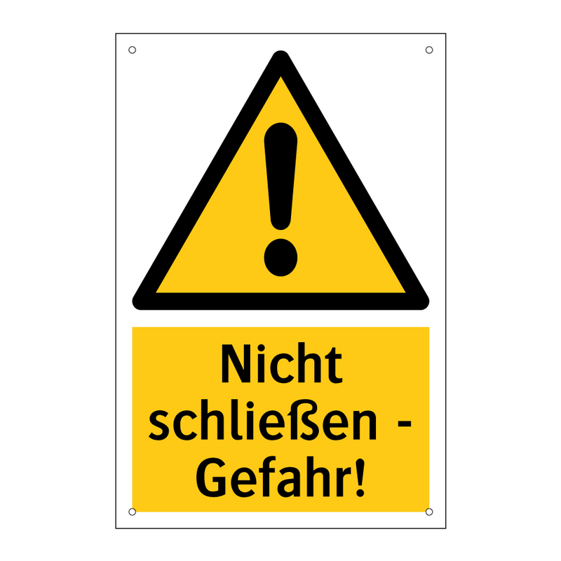Nicht schließen - Gefahr!