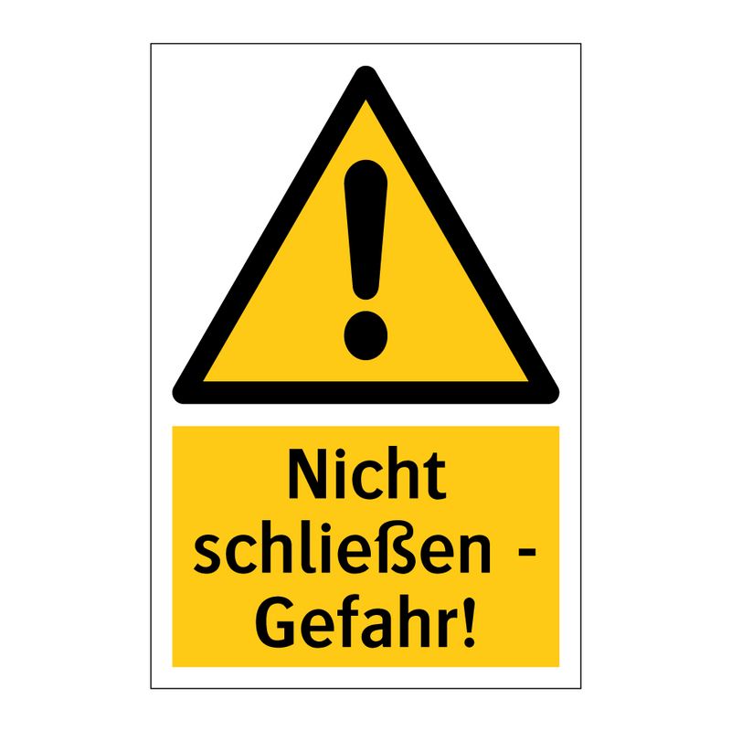 Nicht schließen - Gefahr!