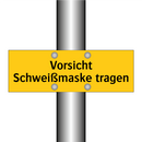 Vorsicht Schweißmaske tragen